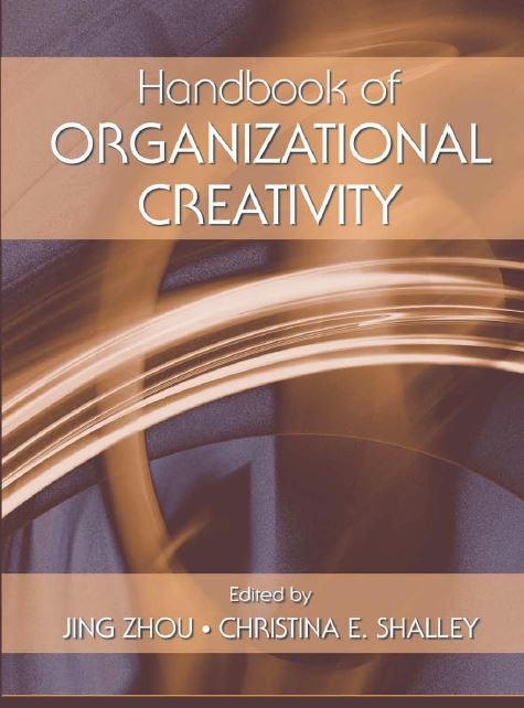 HandBook of Organizational Creativity_Zhou & Shalley