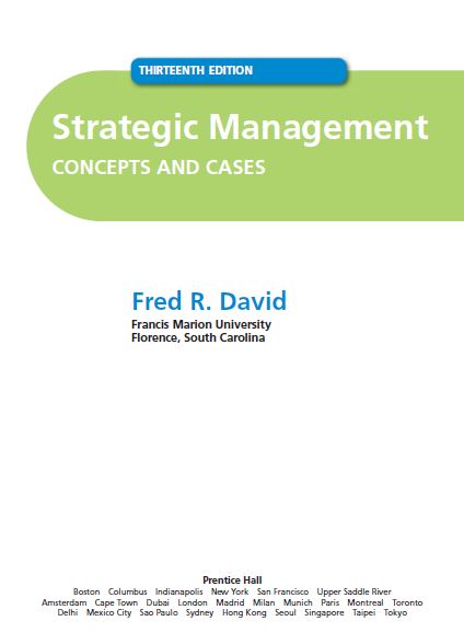 متن کامل انگلیسی _ کتاب _ مدیریت استراتژیک ، مفاهیم و موارد_ 2011_Strategic Management , Concepts and Cases_Fred David_13th ed