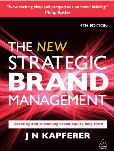 متن کامل انگلیسی_کتاب_ مدیریت راهبردی نوین برند_کاپفرر_ The New Strategic Brand Management_Kapferer_4th ed