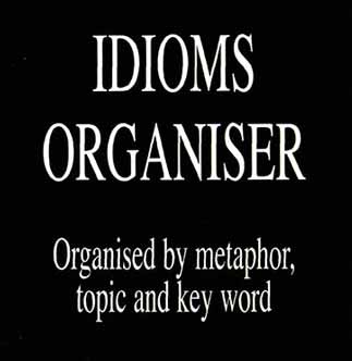 کتاب اصطلاحات دسته بندی شده انگلیسی “IDIOMS ORGANISER”