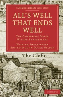Alls Well that Ends Well: The Cambridge Dover Wilson Shakespeare (Cambridge Library Collection - Literary Studies)