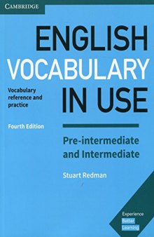 English Vocabulary in Use Pre-Intermediate and Intermediate Book with Answers: Vocabulary Reference and Practice