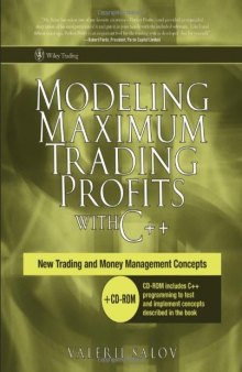 Modeling Maximum Trading Profits with C++: New Trading and Money Management Concepts (Wiley Trading)