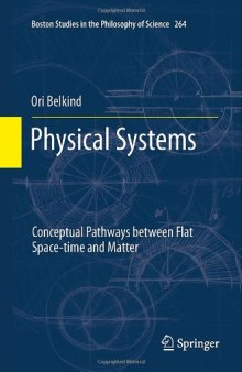 Physical Systems: Conceptual Pathways between Flat Space-time and Matter
