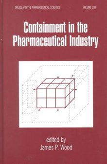 Containment in the Pharmaceutical Industry (Drugs and the Pharmaceutical Sciences)