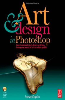 Art and Design in Photoshop: How to simulate just about anything from great works of art to urban graffiti