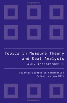 Topics in Measure Theory and Real Analysis: The Measure Extension Problem and Related Questions (Atlantis Studies in Mathematics)