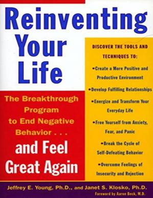 Reinventing Your Life - The Breakthough Program to End Negative Behavior...and Feel Great Again