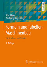 Formeln und Tabellen Maschinenbau: Für Studium und Praxis