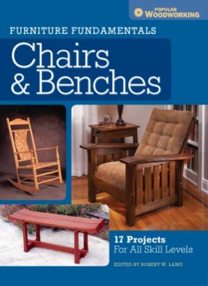 Furniture Fundamentals - Chairs & Benches 17 Projects For All Skill Levels