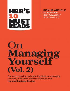 HBRs 10 Must Reads on Managing Yourself (with Bonus Article "How Will You Measure Your Life?" by Clayton M. Christensen)