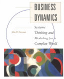Business Dynamics: Systems Thinking and Modeling for a Complex World