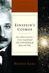 Einsteins Cosmos - How Albert Einsteins Vision Transformed Our Understanding of Space and Time