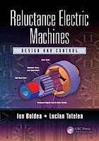 Reluctance electric machines: design and control
