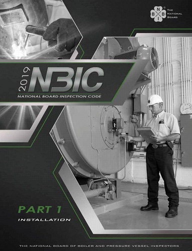 نصب و بازرسی مخازن تحت فشار NBIC PART 1 — INSTALLATION (NATIONAL BOARD INSPECTION CODE)   2019 EDITION