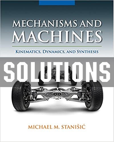 حل المسائل کتابی در زمینه دینامیک ماشین و طراحی مکانیزم ها با عنوان :  Mechanisms and Machines 1st Edition by Michael M. Stanisic