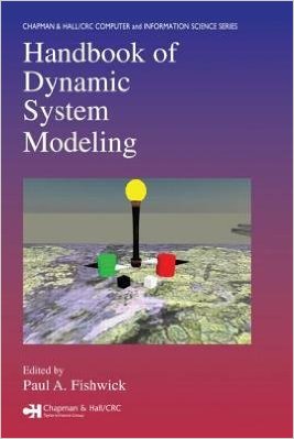 Handbook of Dynamic System Modeling by Paul A. Fishwick