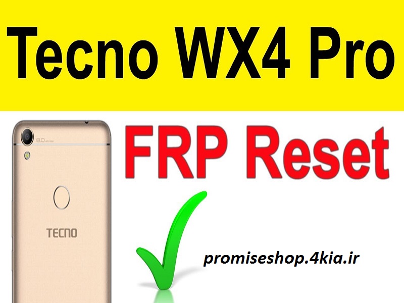 [ FRP Tecno Wx4 Pro]-فایل حذف اکانت گوگل FRP تکنو Tecno Wx4-proاز پرامیس شاپ